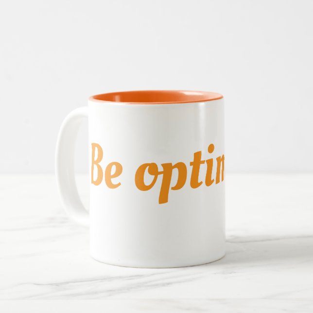 Cup Be optimistic (Front Left)