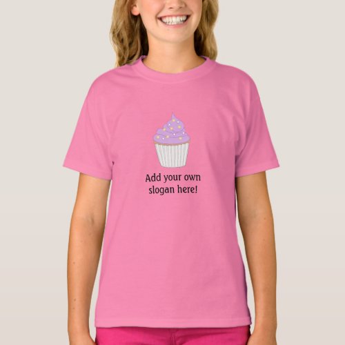 Cup Cake Customizable Slogan T_Shirt
