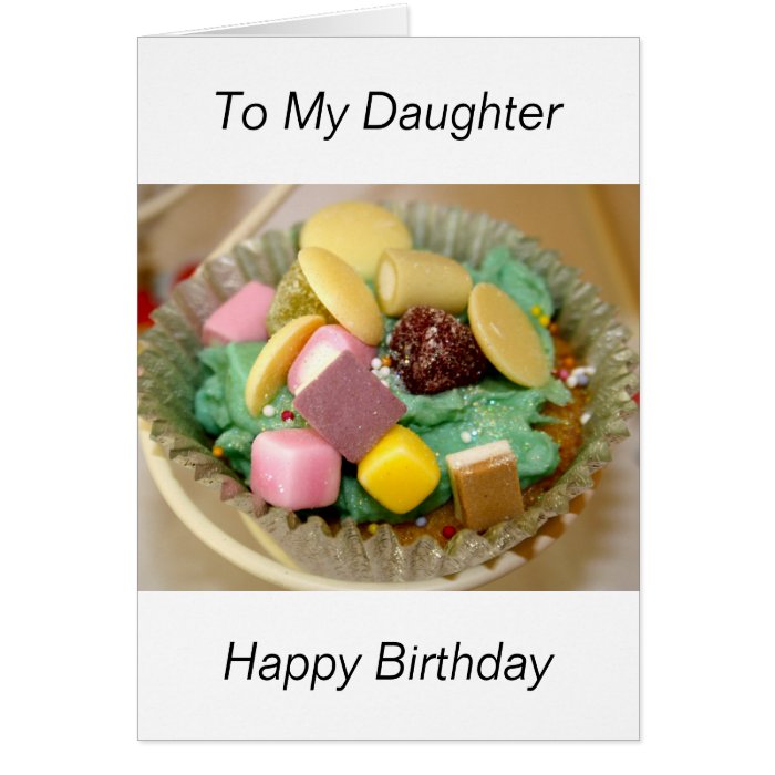 Cup Cake To My Daughter Happy Birthday Greeting Card