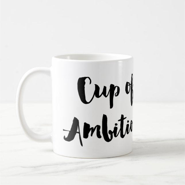 Cup of Ambition Boss Lady Coffee Tea Mug (Left)