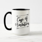 Cup of Ambition Coffee Mug (Left)