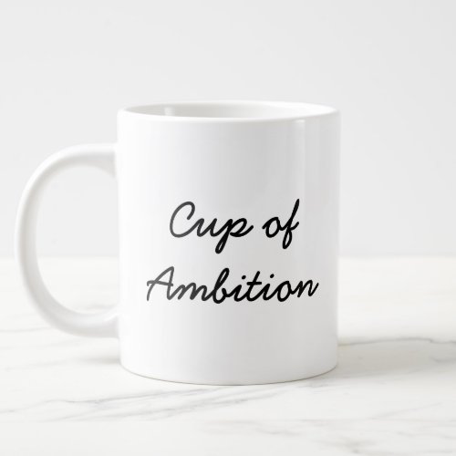 Cup of Ambition Jumbo Mug single_sided