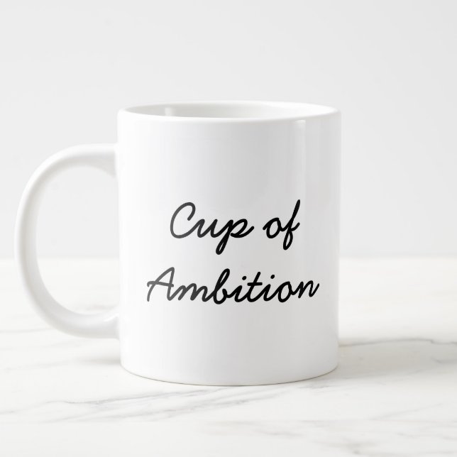 Cup of Ambition Jumbo Mug (single-sided) (Left)
