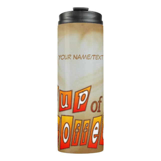 Cup of Coffee Cust. Thermal Tumbler (Front)