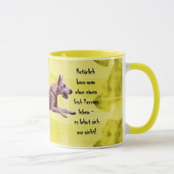 Cup "of Course You Can Without An Irish ..." by mein_irish_terrier at Zazzle