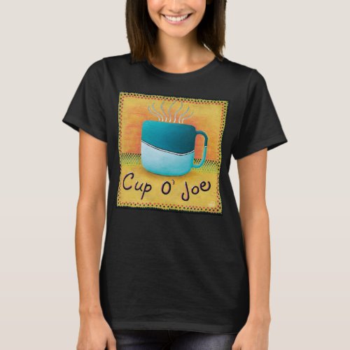 Cup of Joe Coffee Lover T_Shirt