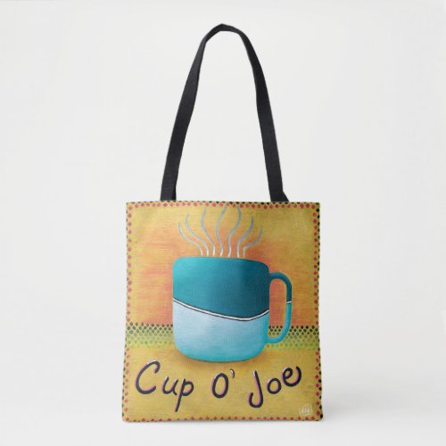 Cup of Joe Coffee Lover Tote Bag