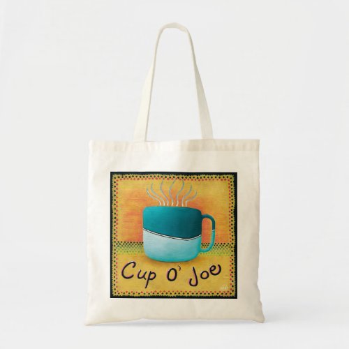 Cup of Joe Coffee Lover Tote Bag