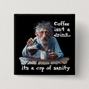 Cup Of Sanity Button