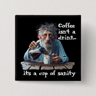 Cup Of Sanity Button