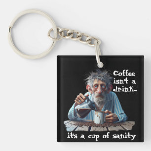 Cup Of Sanity Keychain