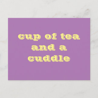 Cup of Tea and a Cuddle Postcard