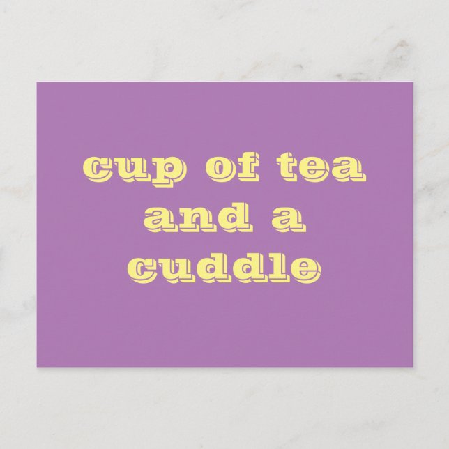 Cup of Tea and a Cuddle Postcard (Front)