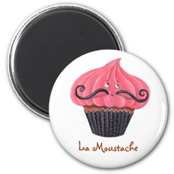 Cupcake And La Moustache Magnet by partymonster at Zazzle
