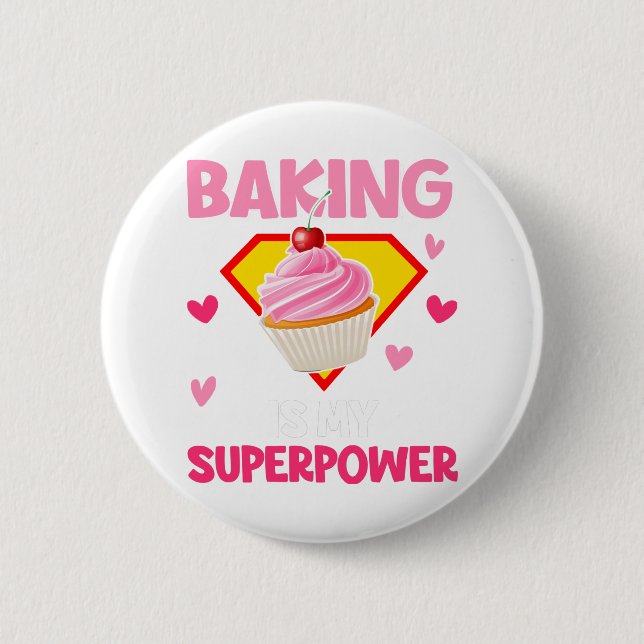 Cupcake Baker Shirt Baking Is My Superpower Cute H Button (Front)