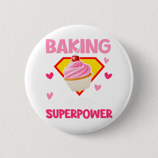 Cupcake Baker Shirt Baking Is My Superpower Cute H Button