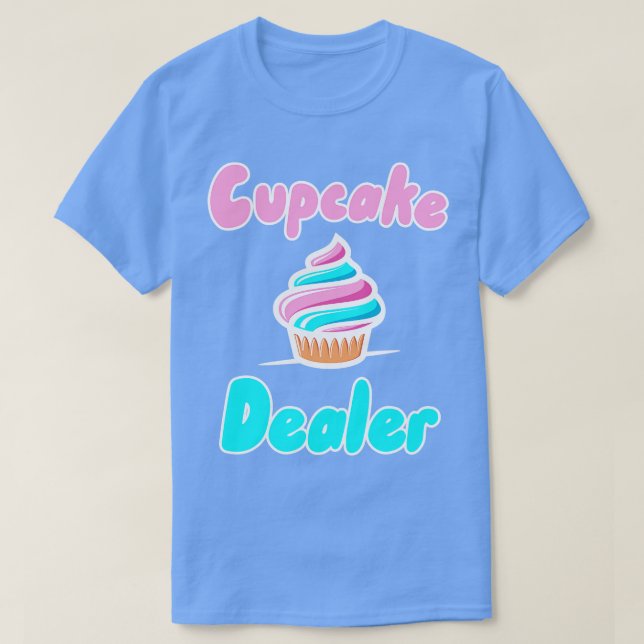 Cupcake Dealer T-Shirt (Design Front)