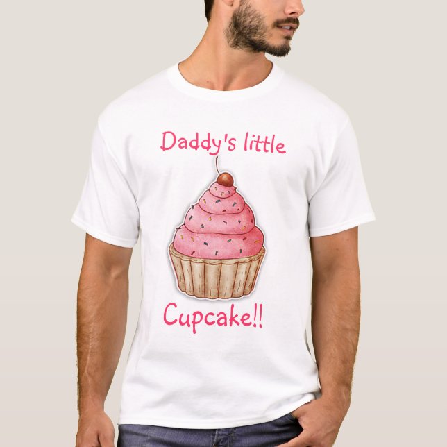 Cupcake For Little Girls, Daddy's Little Cupcake T-Shirt (Front)