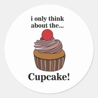 Cupcake I Only Think About The Cupcake 