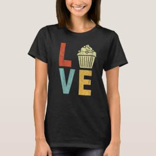 Cupcake Love Funny Baking Cupcake Baker Cupcake R T-Shirt
