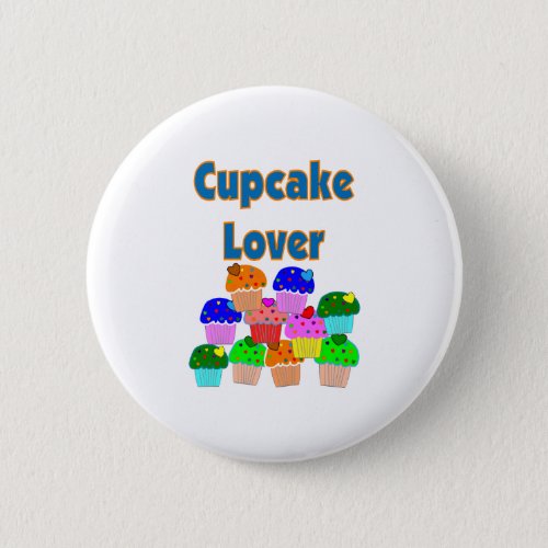 Cupcake Lover___Mound of Bright colored cupcakes Pinback Button