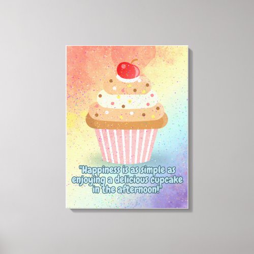 Cupcake Quotes  Canvas Print