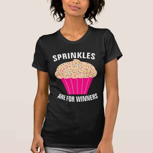 CUPCAKE T-Shirts, SPRINKLES ARE FOR WINNERS T-Shirt (Front)