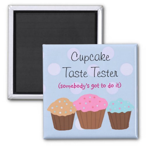 Cupcake Taste Tester Magnet