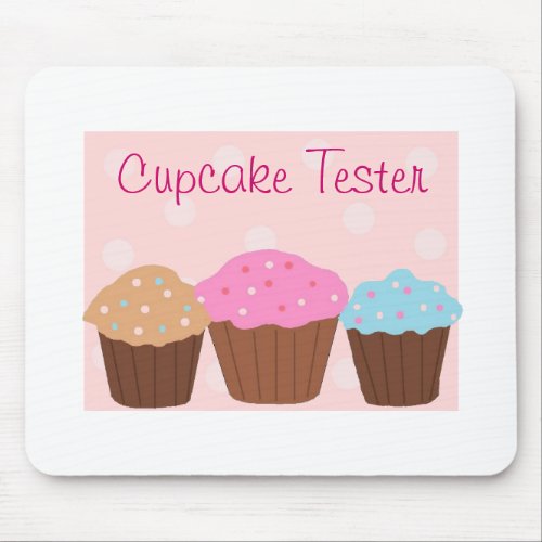 Cupcake Tester Mouse Pad