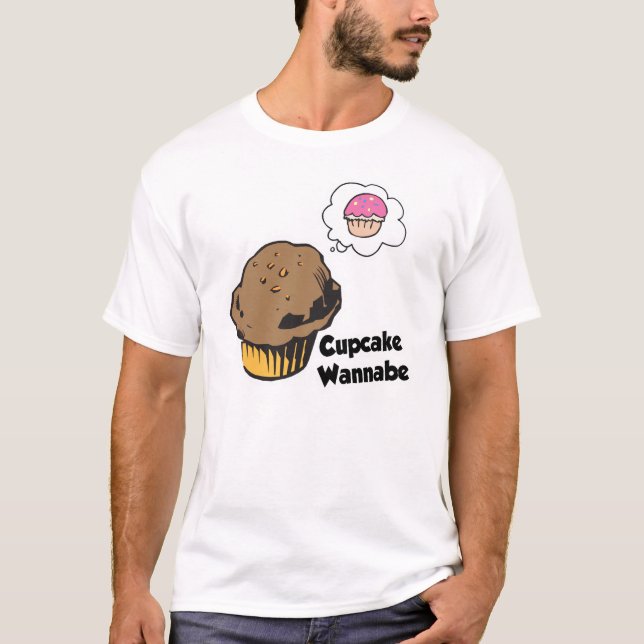 Cupcake Wannabe Muffin T-Shirt (Front)