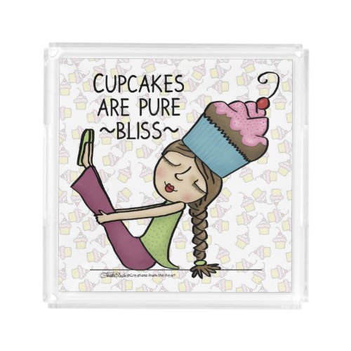 Cupcakes are Pure Bliss Acrylic Tray