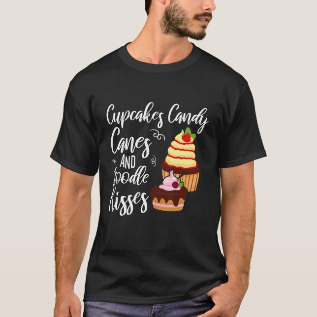 Cupcakes Candy Canes and Doodle Kisses Christmas T-Shirt (Front)