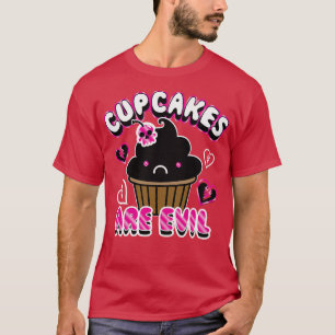 cupcakes evil T-Shirt