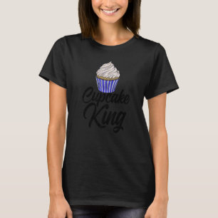 Cupcakes King Women Baking Muffins Love T-Shirt