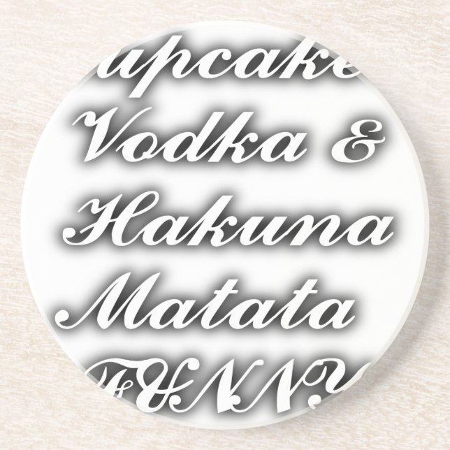 Cupcakes Vodka  Hakuna Matata FUNNY Coaster (Front)