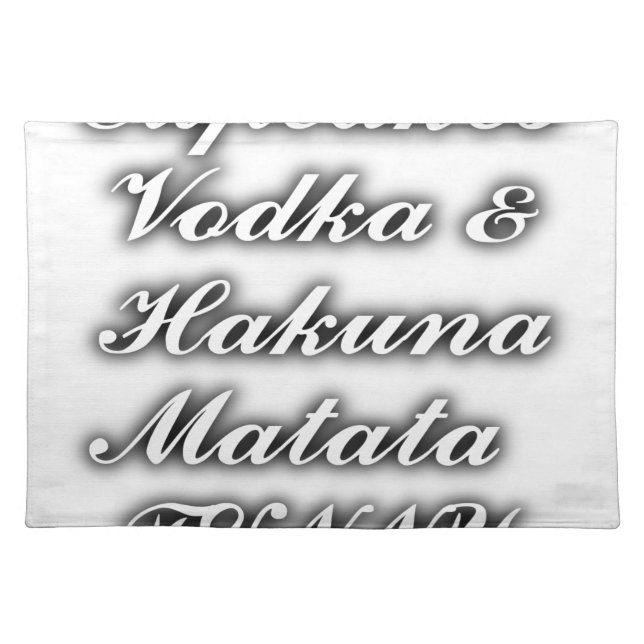 Cupcakes Vodka  Hakuna Matata FUNNY Placemat (Front)