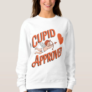 cupid approved sweatshirt