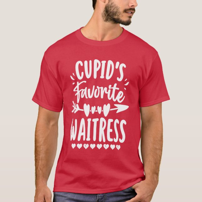 Cupid Favorite Waitress Romance Couples Men Women T-Shirt (Front)