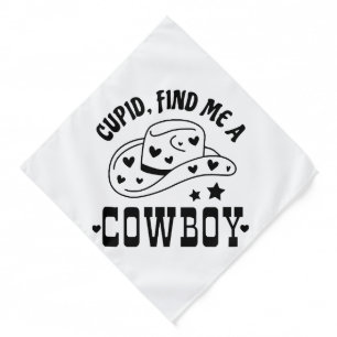 Cupid Find Me A Cowboy Western Bandana