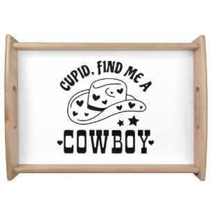 Cupid Find Me A Cowboy Western Serving Tray