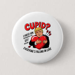Cupid I Hired Him Tremendous Guy Best Arrows Trump Button