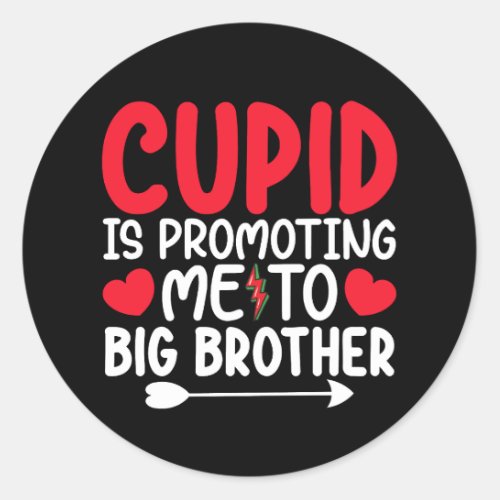 Cupid Is Promoting Me To Big Brother Valentines Classic Round Sticker