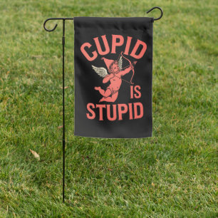 Cupid Is Stupid Funny Valentine’s Day Garden Flag