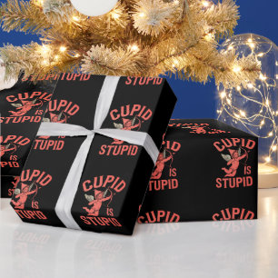 Cupid Is Stupid Funny Valentine’s Day Wrapping Paper