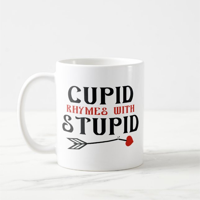 Cupid Rhymes With Stupid Coffee Mug (Left)