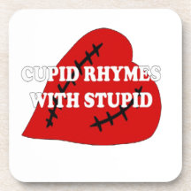 Cupid Rhymes With Stupid