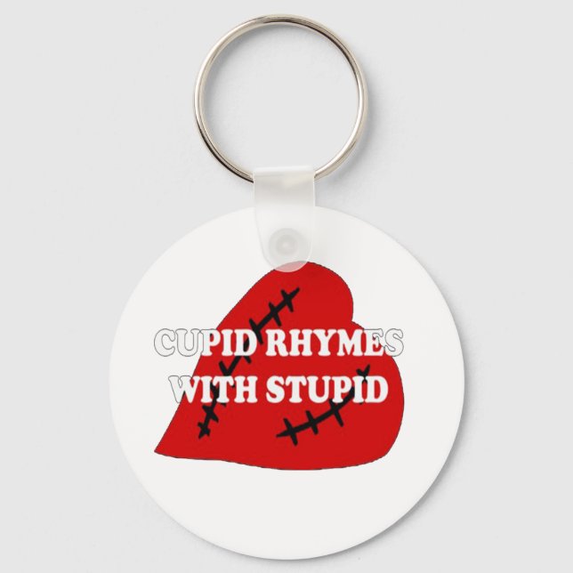 Cupid Rhymes With Stupid Keychain (Front)