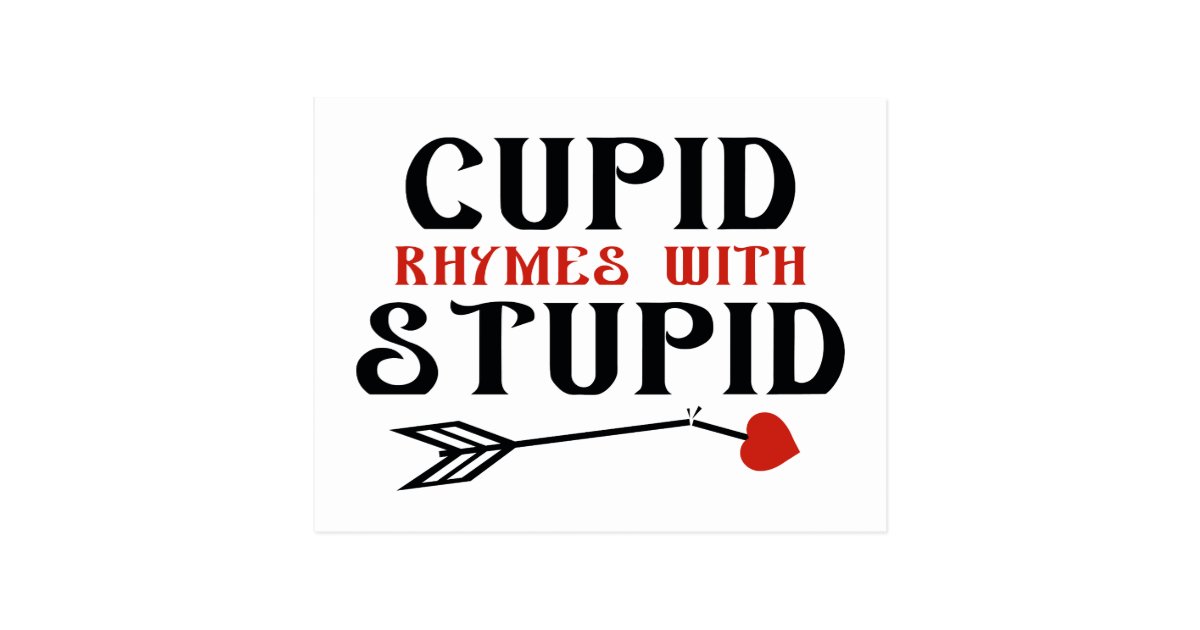 cupid-rhymes-with-stupid-postcard-zazzle