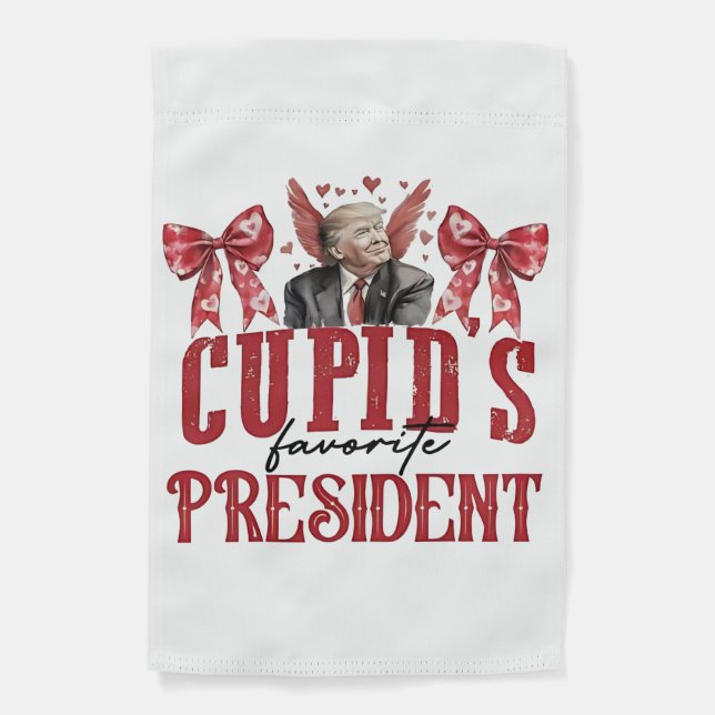 Cupid’s Favorite President Valentine Trump  Garden Flag (Front)