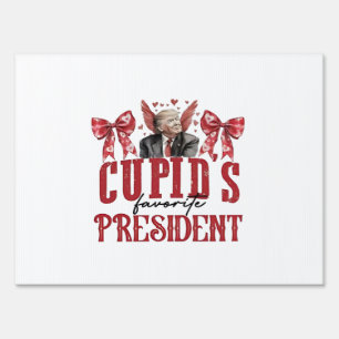 Cupid’s Favorite President Valentine Trump Sign